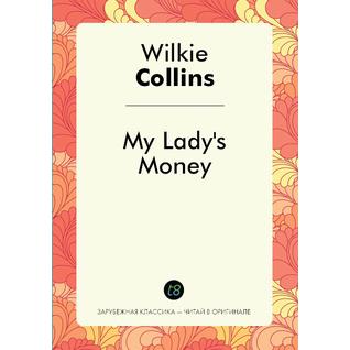 My Lady's Money (Год публикации: 2007)