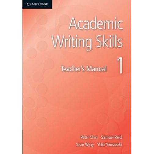 Chin Peter. Academic Writing Skills 1. Teacher's Manual 9193417