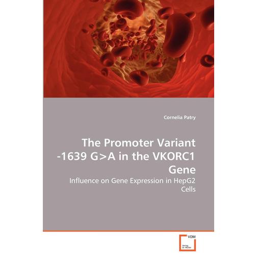 The Promoter Variant -1639 G>A in the VKORC1 Gene 40670688