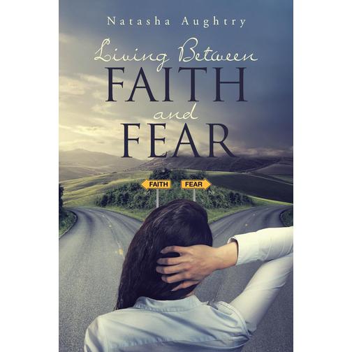 Living Between Faith And Fear 41298481