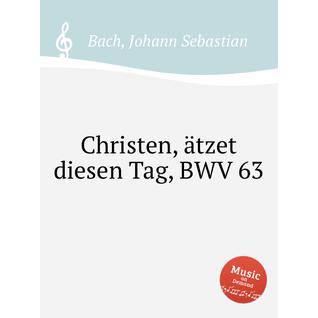 Христиане, запечатлейте этот день, BWV 63