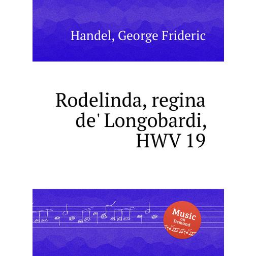 Роделинда, королева лангобардская, HWV 19 38720966
