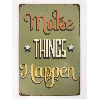 Табличка "Make Things Happen"