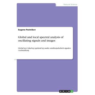 Global and local spectral analysis of oscillating signals and images