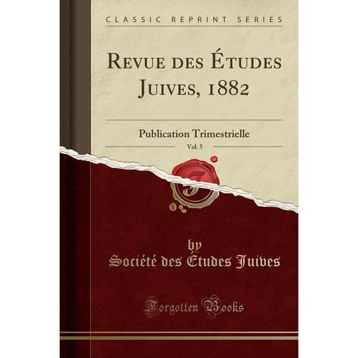 Revue des Études Juives, 1882, Vol. 5 40782848