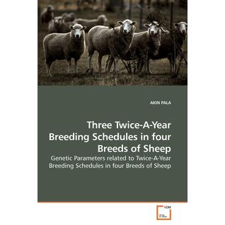 Three Twice-A-Year Breeding Schedules in four Breeds of Sheep