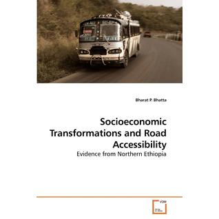 Socioeconomic Transformations and Road Accessibility