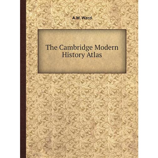 The Cambridge Modern History Atlas 38737303