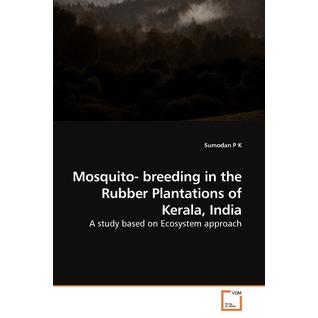 Mosquito- breeding in the Rubber             Plantations of Kerala, India