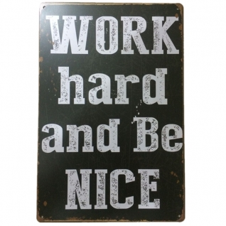 Табличка "Work hard and be nice"